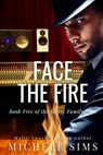 Face the Fire - Michele Sims - 9781734756753