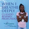 When I Breathe Deeply/Cuando respiro profundo - Jill Guerra - 9781735378718