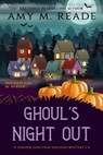 Ghouls' Night Out - Amy M. Reade - 9781735522104