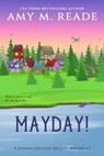 MayDay! - Amy M. Reade - 9781735522128