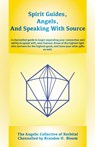 Spirit Guides, Angels, and Speaking With Source - Brandon H Bloom - 9781735586694