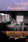 Earlier Households - Bonnie J Morris - 9781735823614