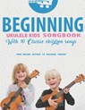 Beginning Ukulele Kids Songbook Learn And Play 10 Classic Children Songs: Uke Like The Pros - Terry Carter - 9781735969282