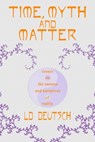 Time, Myth and Matter - LD Deutsch - 9781736146934