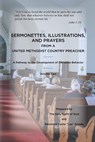 Sermonettes, Illustrations, and Prayers from a United Methodist Country Preacher, Vol 2 - Leslie Goode - 9781736577813