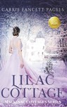 Lilac Cottage - Carrie Fancett Pagels - 9781736687567