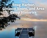 Snug Harbor, Gleason Shore, and Area Camp Histories - Kathleen Wyman O'Brien - 9781736899953