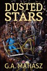 Dusted by Stars - G a Matiasz - 9781737005513