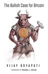 The Bullish Case for Bitcoin - Vijay Boyapati - 9781737204114