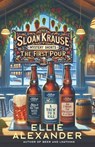 The Sloan Krause Mystery Shorts: The First Pour - Ellie Alexander - 9781737391586