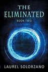 The Eliminated - Laurel Solorzano - 9781737397496