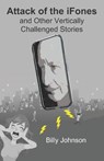 Attack of the iFones And Other Vertically Challenged Stories - JOHNSON,  Craig - 9781737428213