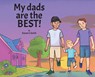 My dads are the BEST! - Steven C Smith - 9781737469063