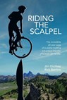 Riding the Scalpel - DOILNEY,  Jim ; Barrow, Rick - 9781737634508