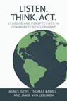 Listen. Think. Act. - Agnes Igoye ; Thomas Karrel ; Jamie Van Leeuwen - 9781737697701