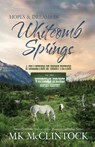 Hopes and Dreams in Whitcomb Springs - Mk McClintock - 9781737758891