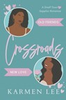 Crossroads: A Small-Town Sapphic Romance - Karmen Lee - 9781737807148