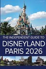 The Independent Guide to Disneyland Paris 2026 - G. Costa - 9781738435258