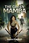 The Green Mamba - Rowan MacNeill - 9781738447138