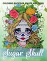 Cute Sugar Skull Coloring Book for Adults and Teens - Coloring With Mj - 9781739028336