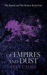 Of Empires and Dust - Ryan Cahill - 9781739620974