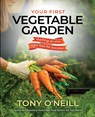Your First Vegetable Garden - Tony O'Neill - 9781739779351