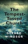 The Tempest-Tossed Church - WINDSOR,  Gerard - 9781742235318