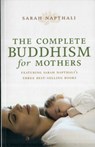 The Complete Buddhism for Mothers - Sarah Napthali - 9781742374499