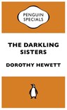 The Darkling Sisters: Penguin Special - Dorothy Hewett - 9781742537078