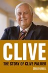 Clive: The story of Clive Palmer - Sean Parnell - 9781743098165