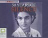 50 Years of Silence - RUFF-O'HEARNE,  Jan - 9781743108536