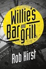 Willie's Bar and Grill - Rob Hirst - 9781760081614