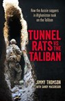 Tunnel Rats vs the Taliban - THOMSON,  Jimmy - 9781760113544