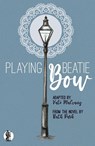 Playing Beatie Bow - Kate Mulvany - 9781760627317