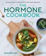 The Hormone Cookbook - Emma Ellice-Flint - 9781760798680