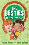 The Besties to the Rescue - ARENA,  Felice - 9781760890971