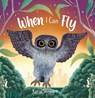 When I Can Fly - Katie Stewart - 9781760992682