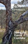 Along the Forest Corridor - Paul Williamson - 9781761095894