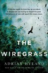 The Wiregrass - Adrian Hyland - 9781761152818