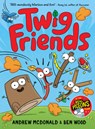 Twig Friends: Twig Friends #1 - Andrew McDonald - 9781761216503