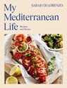 My Mediterranean Life - Sarah Di Lorenzo - 9781761423888