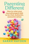 Parenting Different - Sarah Hayden - 9781761500237