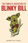 The Complete Adventures of Blinky Bill - Dorothy Wall - 9781761533020