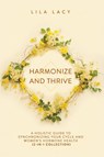Harmonize and Thrive - Lila Lacy - 9781761590153