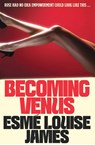 Becoming Venus - Esme Louise James - 9781761639296