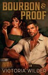 Bourbon and Proof - Victoria Wilder - 9781761821288