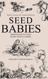 Seed-Babies - Margaret Warner Morley - 9781761830037