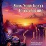 Book Your Ticket To Adventure - Sarah Hodgson - 9781763534353