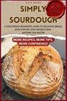 Simply Sourdough - Kate Baker - 9781764193900
