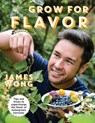 Grow for Flavor - WONG,  James - 9781770856691